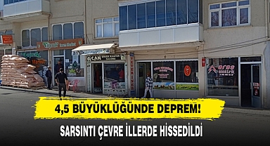 4,5 Büyüklüğünde Deprem!