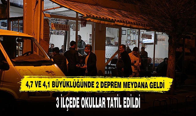 4,7 Ve 4,1 Büyüklüğünde 2 Deprem Meydana Geldi