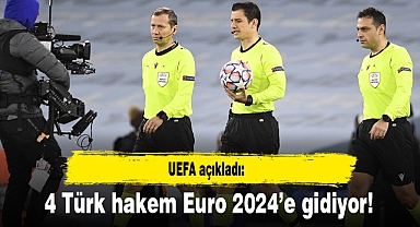 4 Türk hakem Euro 2024'e gidiyor!