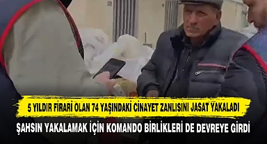 5 Yıldır Firari Olan 74 Yaşındaki Cinayet Zanlısını JASAT Yakaladı