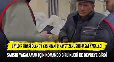 5 Yıldır Firari Olan 74 Yaşındaki Cinayet Zanlısını JASAT Yakaladı