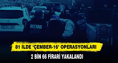 81 İlde 'Çember-16' Operasyonları