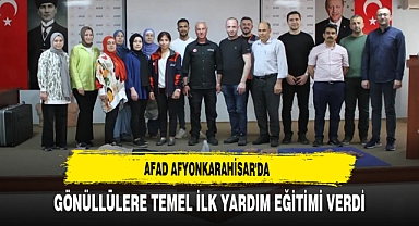 AFAD Afyonkarahisar'da Gönüllülere İlk Yardım Eğitimi Verdi