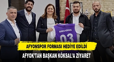 AFYOK’TAN BAŞKAN KÖKSAL’A ZİYARET