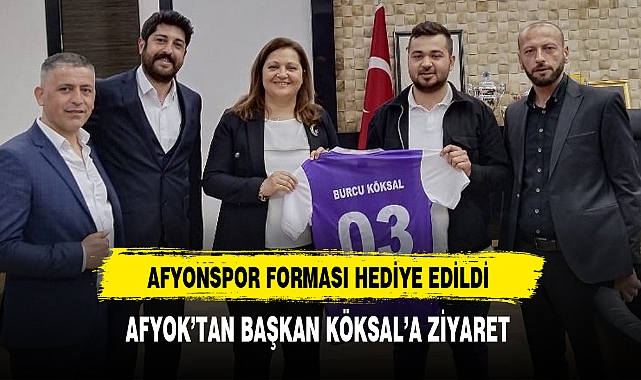 AFYOK’TAN BAŞKAN KÖKSAL’A ZİYARET