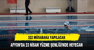 AFYON'DA 23 NİSAN YÜZME ŞENLİĞİ'NDE HEYECAN
