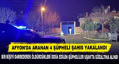 Afyon'da Aranan 4 Şüpheli Şahıs Yakalandı