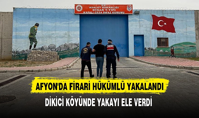 AFYON'DA FİRARİ HÜKÜMLÜ YAKALANDI