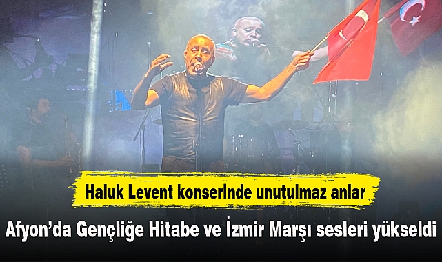 Afyon’da Gençliğe Hitabe ve İzmir Marşı sesleri yükseldi