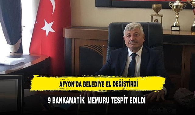 Afyon’da MHP’den AK Parti’ye geçen belediyede ‘9 bankamatik memuru’ çıktı!