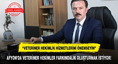 AFYON'DA VETERİNER HEKİMLER FARKINDALIK OLUŞTURMAK İSTİYOR!
