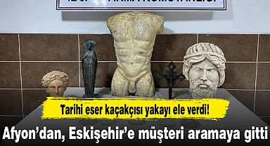 Afyon'dan, Eskişehir'e müşteri aramaya gitti...Tarihi eser kaçakçısı yakayı ele verdi!