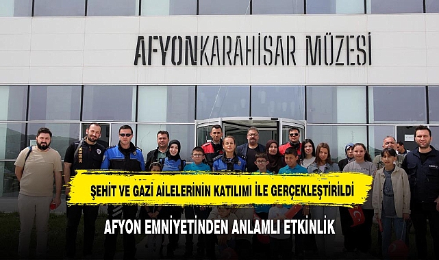 AFYON EMNİYETİNDEN ANLAMLI ETKİNLİK