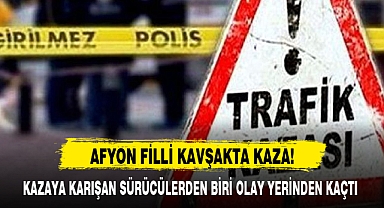 AFYON FİLLİ KAVŞAKTA KAZA!