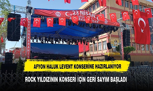 AFYON HALUK LEVENT KONSERİNE HAZIRLANIYOR
