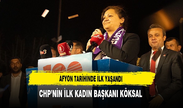 Afyon Tarihinde İlk Yaşandı CHP'nin İlk Kadın Başkanı Köksal