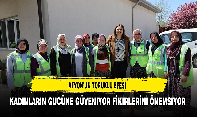 Afyon'un Topuklu Efesi Kadınların Gücüne Güveniyor Fikirlerini Önemsiyor