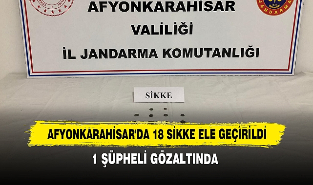 Afyonkarahisar'da 18 Sikke Ele Geçirildi