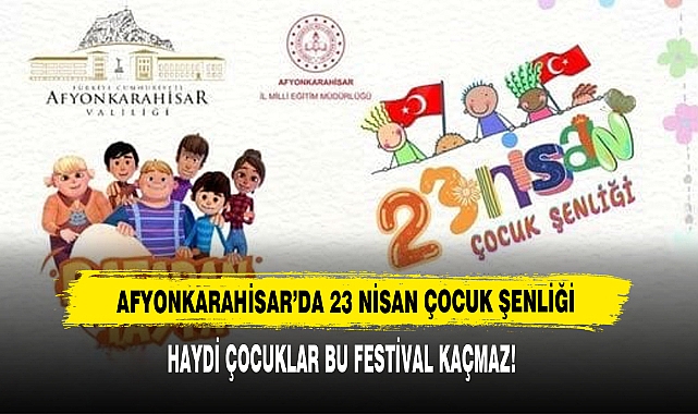 Afyonkarahisar'da 23 Nisan Çocuk Şenliği