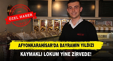 Afyonkarahisar'da Bayramın Yıldızı: Kaymaklı Lokum Yine Zirvede!