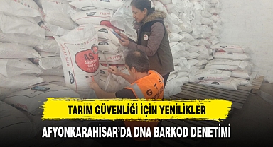 AFYONKARAHİSAR'DA DNA BARKOD DENETİMİ