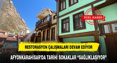 AFYONKARAHİSAR'DA TARİHİ SOKAKLAR
