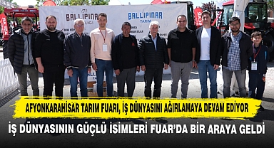 Afyonkarahisar Tarım Fuarı, İş Dünyasını Ağırlamaya Devam Ediyor!