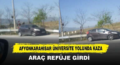 Afyonkarahisar Üniversite Yolunda Kaza: Araç Refüje Girdi
