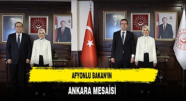 Afyonlu Bakan'ın Ankara Mesaisi