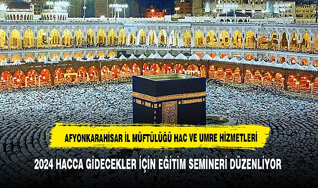 AFYONLU HACI ADAYLARINA EĞİTİM VERİLECEK