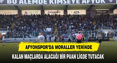 Afyonspor’da Moraller Yerinde