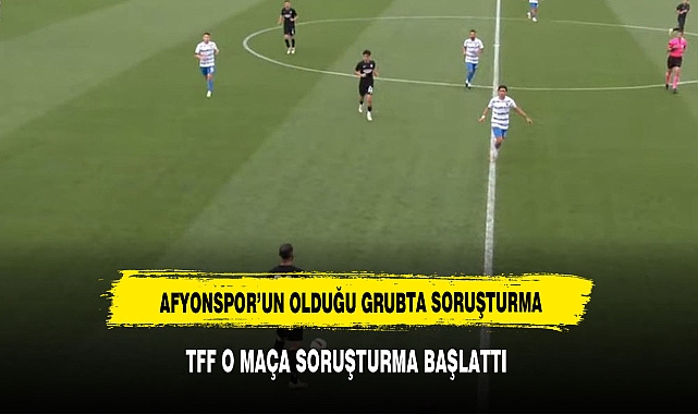 AFYONSPOR'DA O GRUPTA İDİ SORUŞTURMA BAŞLATILDI