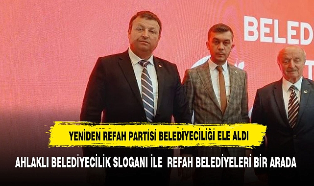 "Ahlaklı belediyecilik" teması ile belediyeciliği  konuştular