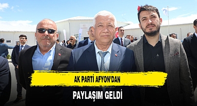 AK Parti Afyon'dan Paylaşım Geldi