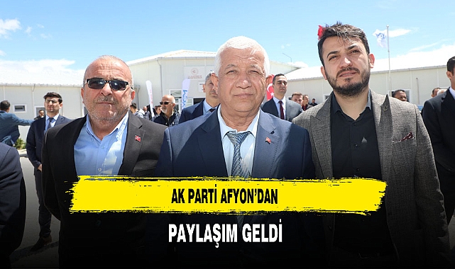 AK Parti Afyon'dan Paylaşım Geldi
