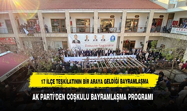 AK PARTİ AFYON TEŞKİLATLARINI BULUŞTURAN BAYRAMLAŞMA