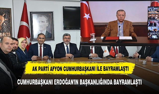 AK PARTİ AFYONKARAHİSAR TEŞKİLATI, CUMHURBAŞKANI ERDOĞAN'IN BAŞKANLIĞINDA BAYRAMLAŞTI