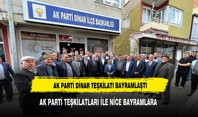 AK PARTİ DİNAR'DA BAYRAMLAŞTI
