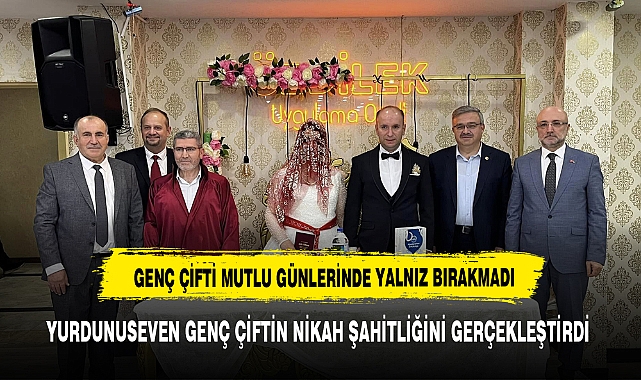 AK Parti Milletvekili İbrahim Yurdunuseven, Anıl ve İnci Çiftinin Nikah törenine katıldı