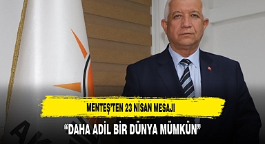 AK Partili Menteş'ten 23 Nisan Mesajı