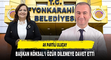 AK Partili Uluçay Başkan Köksal'ı Özür Dilemeye Davet Etti