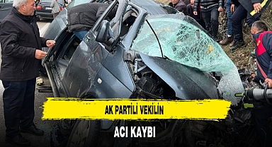AK Partili Vekilin Acı Kaybı