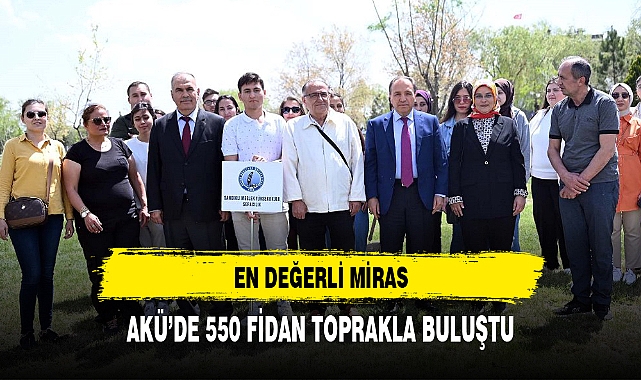 AKÜ'DE 550 FİDAN TOPRAKLA BULUŞTU