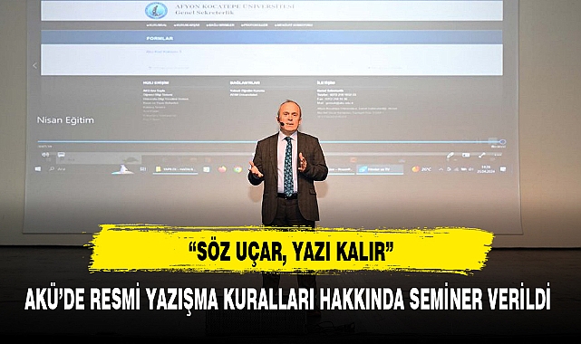 AKÜ'DE RESMİ YAZIŞMA KURALLARI HAKKINDA SEMİNER VERİLDİ