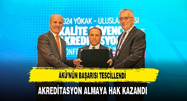AKÜ'nün Başarısı Tescillendi Akreditasyon Almaya Hak Kazandı