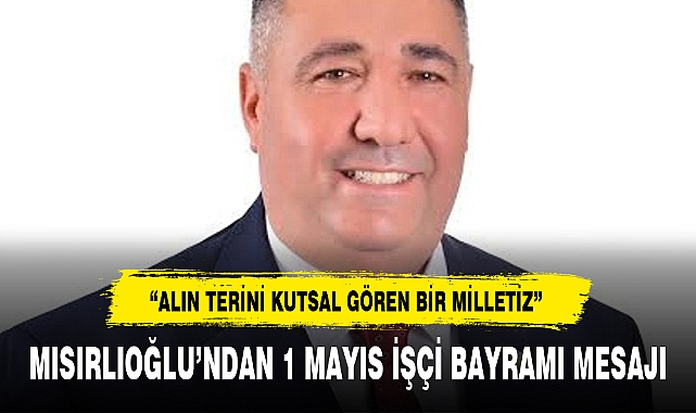 “ALIN TERİNİ KUTSAL GÖREN BİR MİLLETİZ”