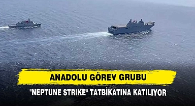 Anadolu Görev Grubu; "NEPTUNE STRIKE" Tatbikatına Katılıyor