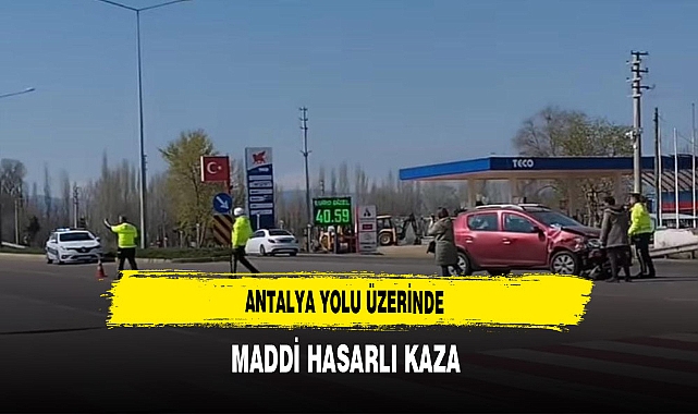 Antalya Yolu Üzerinde Maddi Hasarlı Kaza
