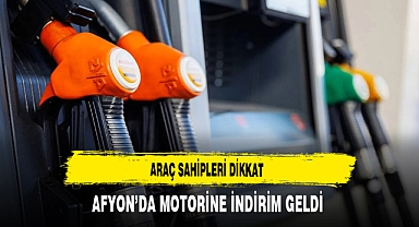 Araç Sahipleri Dikkat Afyon'da Motorine İndirim Geldi