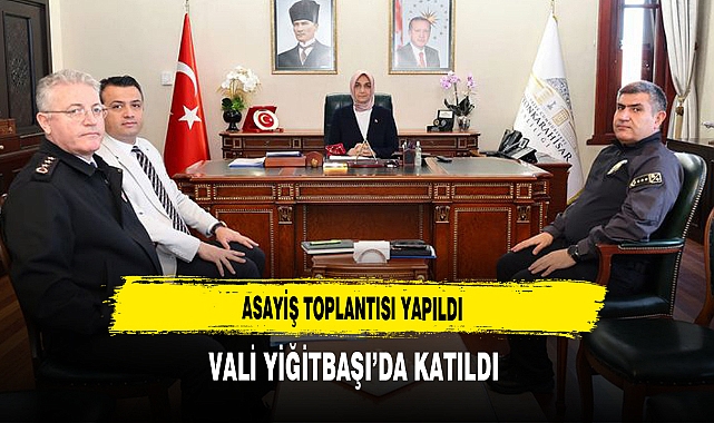 Asayiş Toplantısı  Yapıldı Vali Yiğitbaşı'da Katıldı